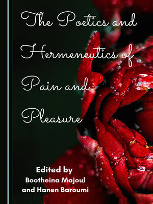 cover image of The Poetics and Hermeneutics of Pain and Pleasure